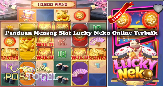 Panduan Menang Slot Lucky Neko Online Terbaik